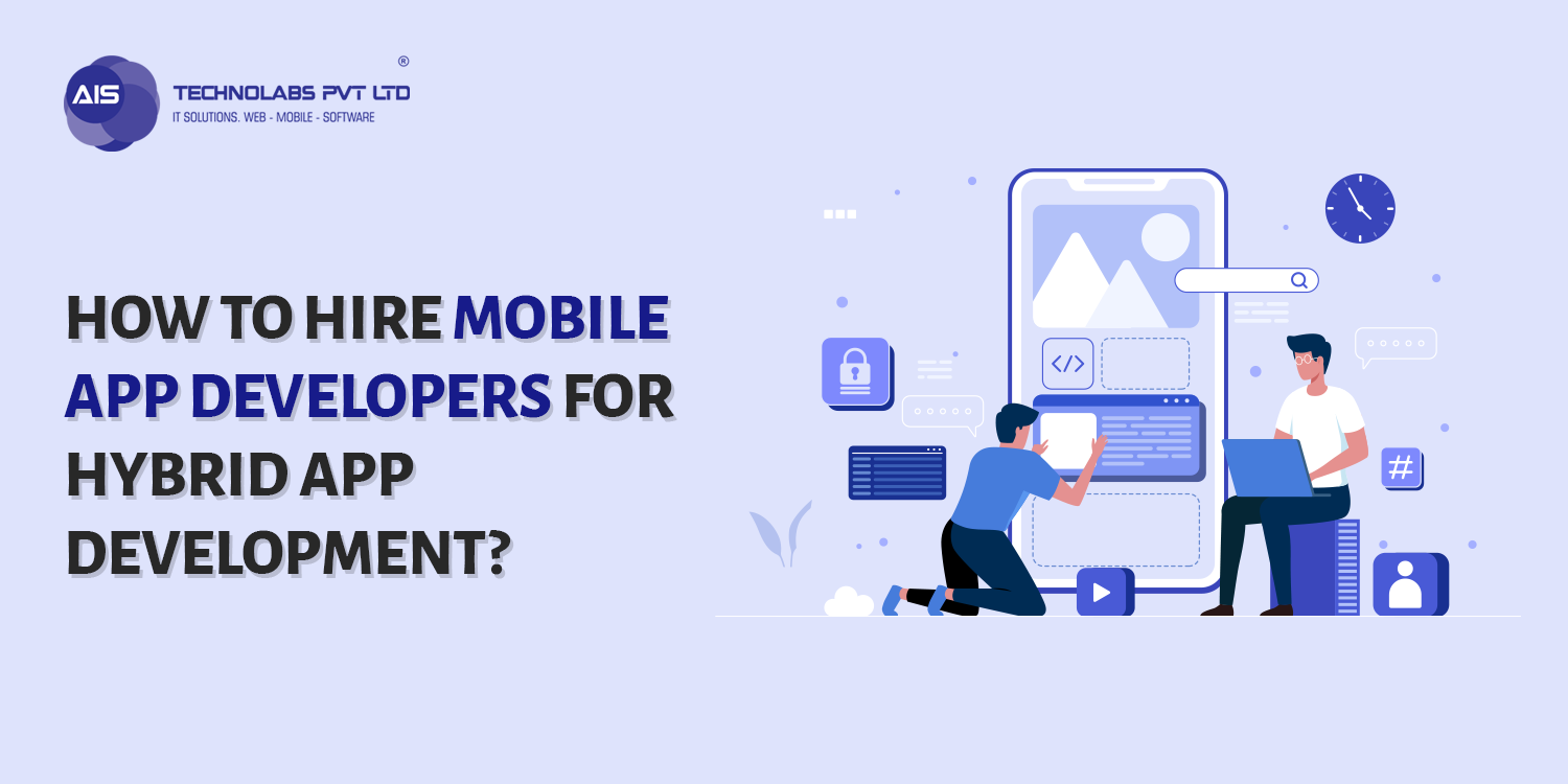 How To Hire Mobile App Developers For Hybrid App Development?