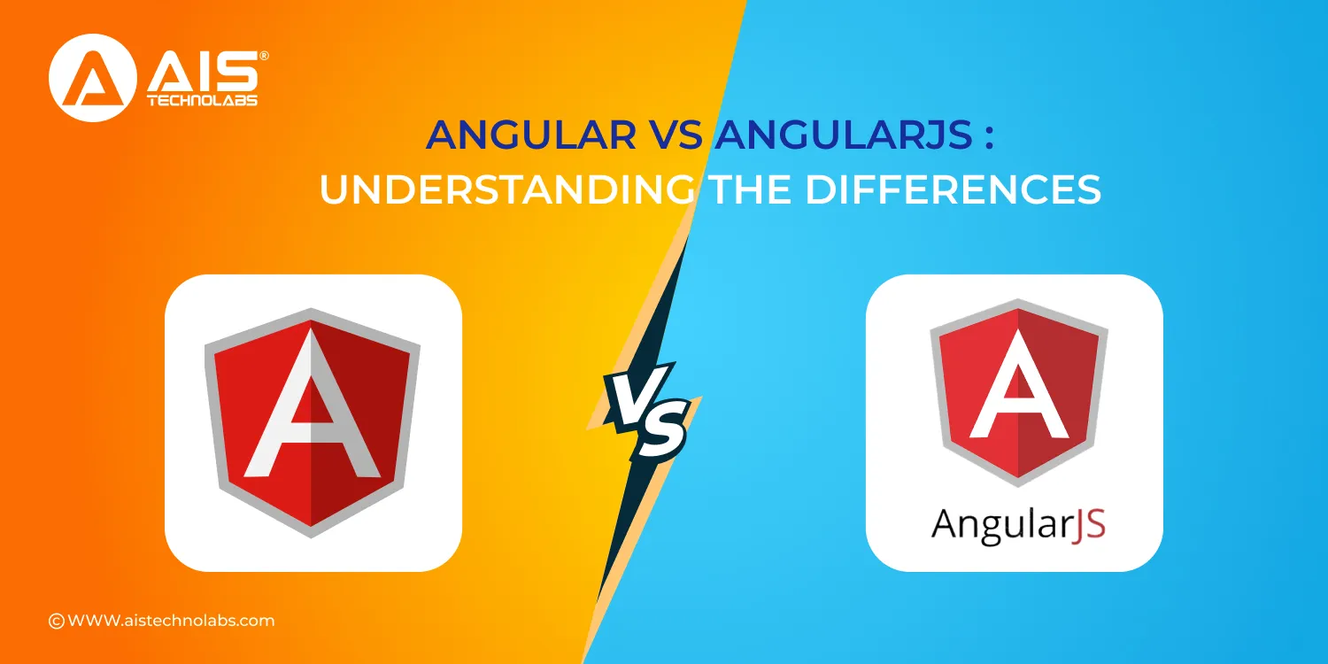 Angular vs AngularJS: Understanding the Differences