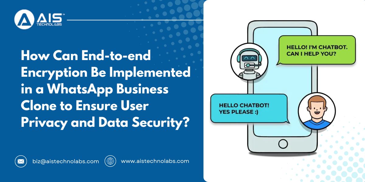 end-to-end encryption be implemented in a whatsapp business clone