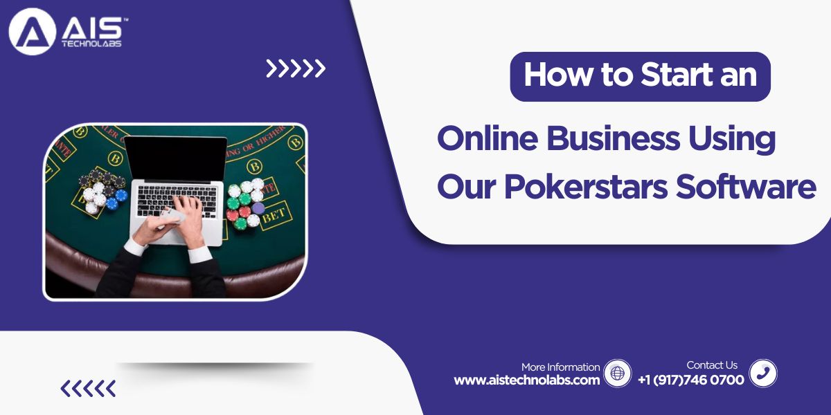 start an online business using our pokerstars software