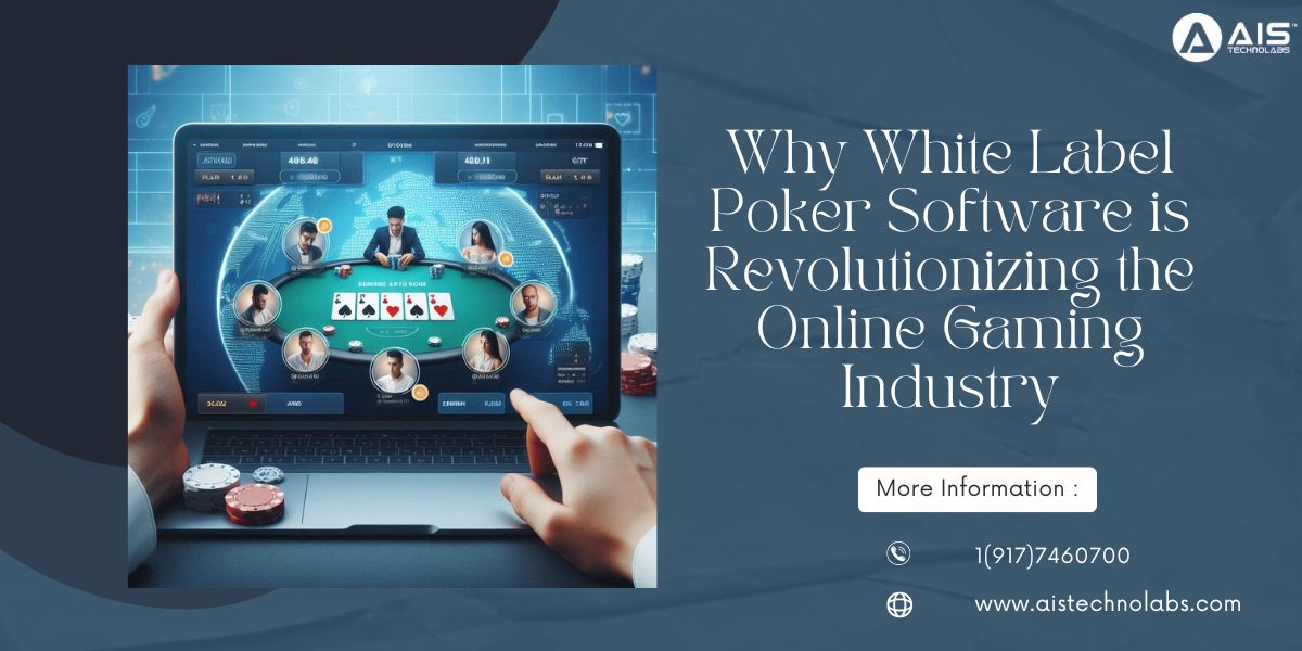 White Label Poker Software is Revolutionizing