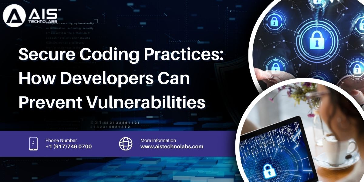 secure coding practices: how developers can prevent vulnerabilities