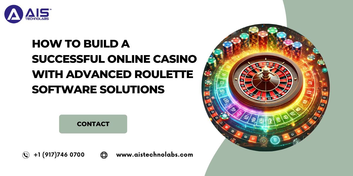 Online Casino With Advanced Roulette Software Solutions