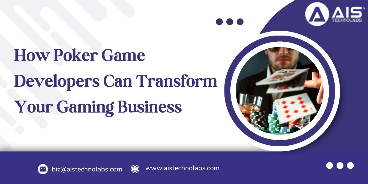 poker game developers can transform your gaming business