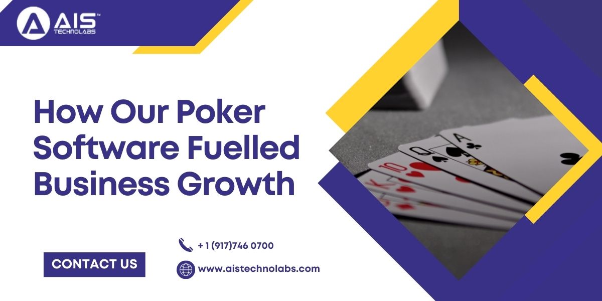 Our Poker Software Fuelled Business Growth