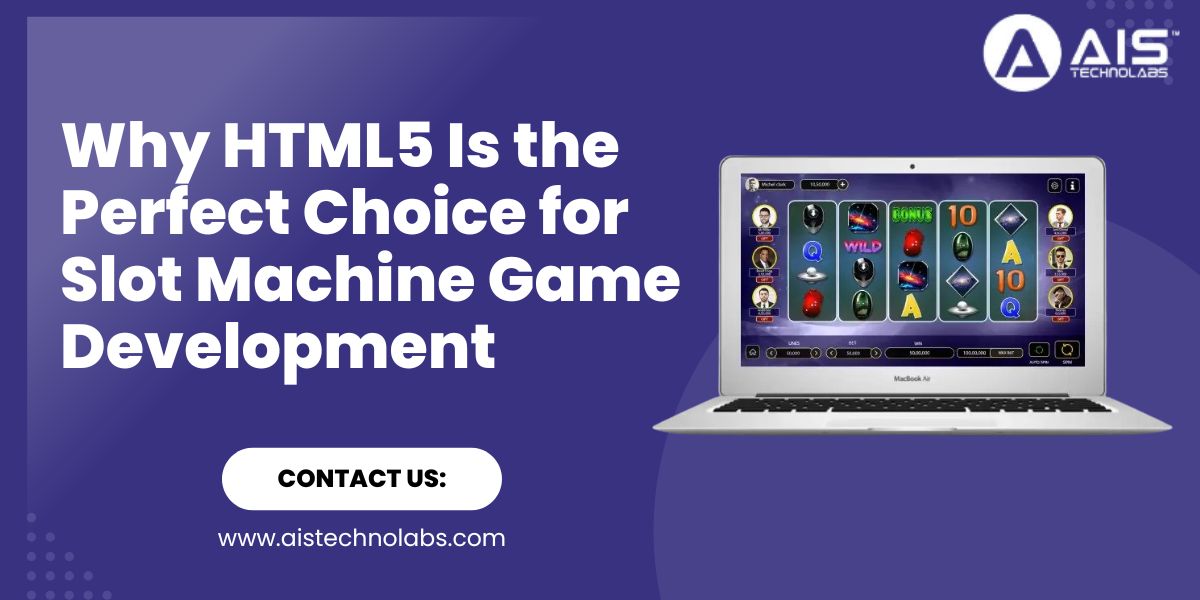 html5 is the perfect choice for slot machine game development