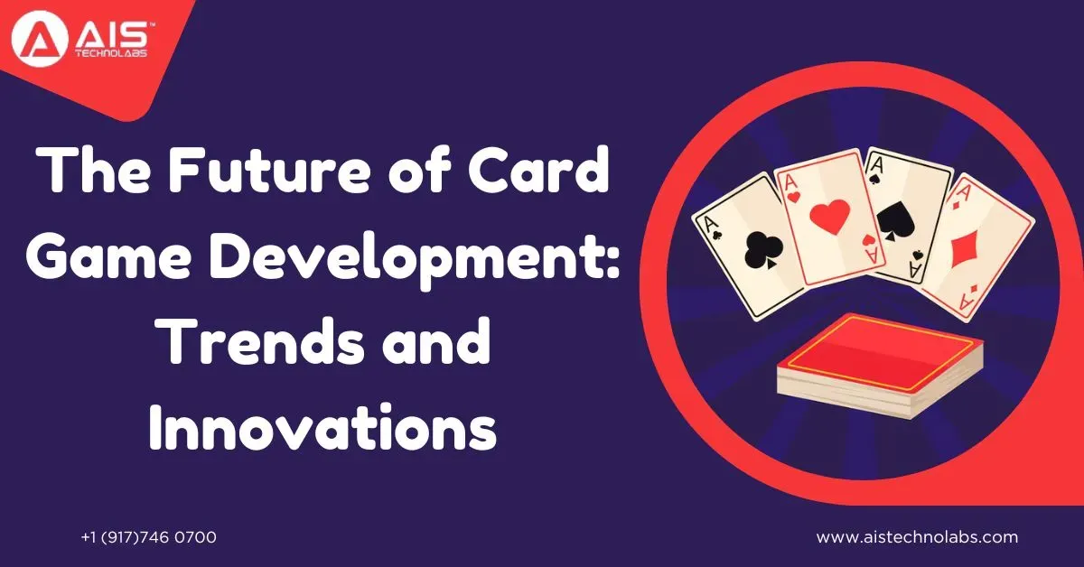 future of card game development: trends and innovations