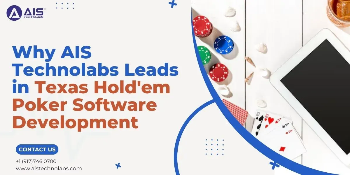 ais technolabs: leading texas hold'em poker software development